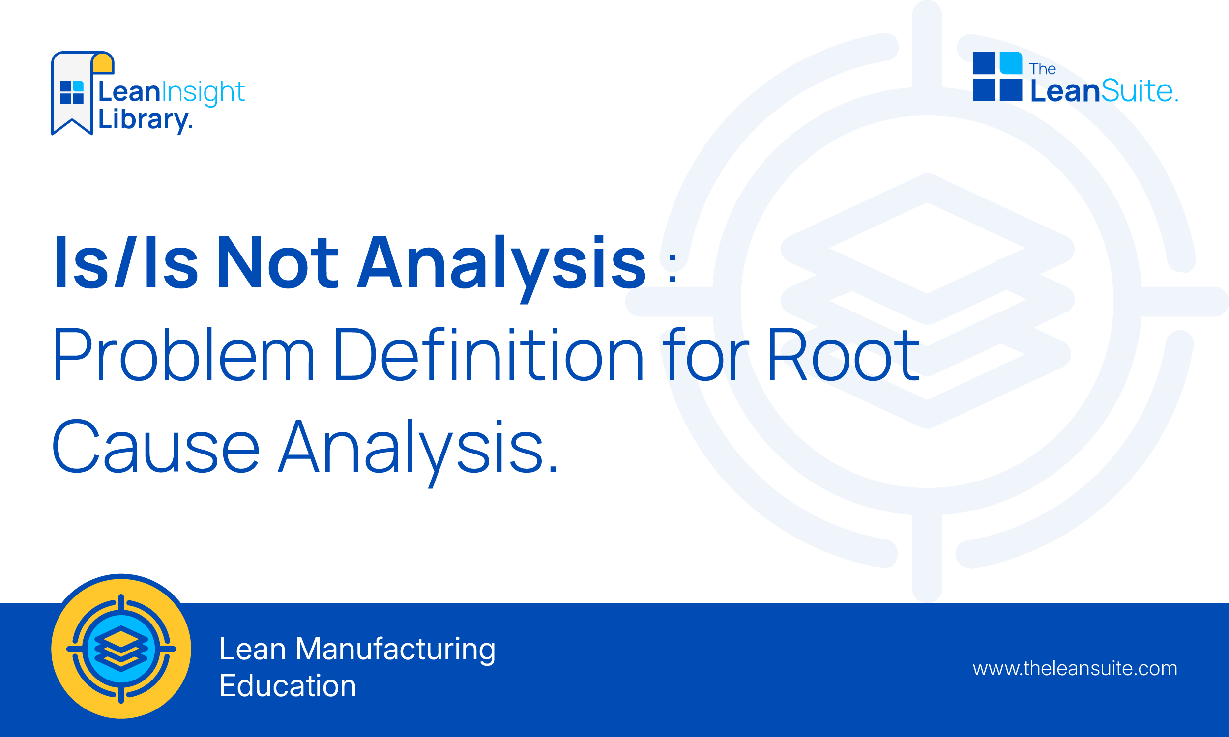 Is-Is-Not-Analysis-Problem-Definition-for-Root-Cause-Analysis
